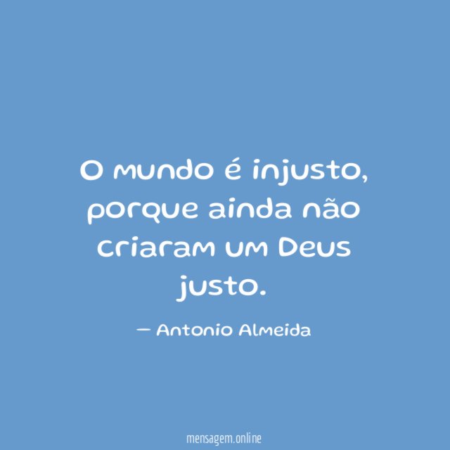 O mundo é injusto