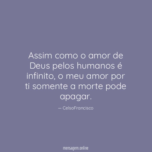 Assim como o amor de Deus pelos humanos é infinito