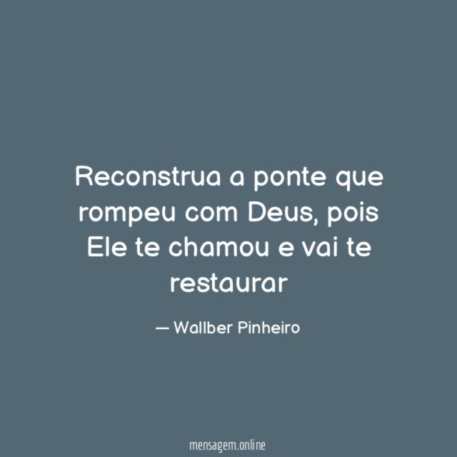 Reconstrua a ponte que rompeu com Deus