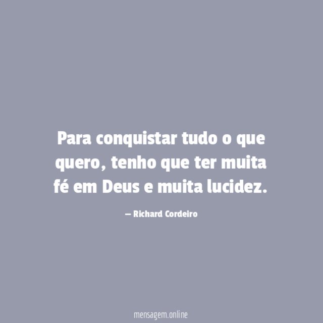 Para conquistar tudo o que quero