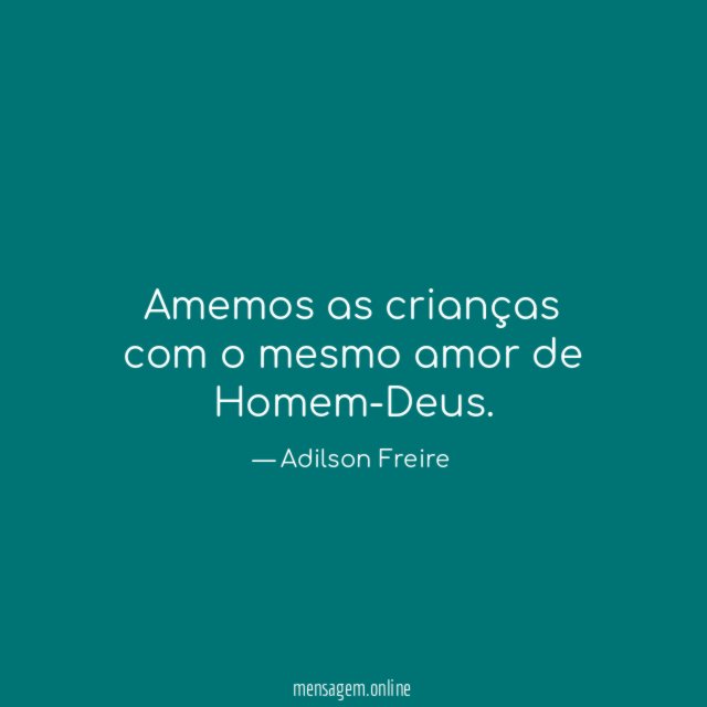 Amemos as crianças com o mesmo amor de Homem-Deus