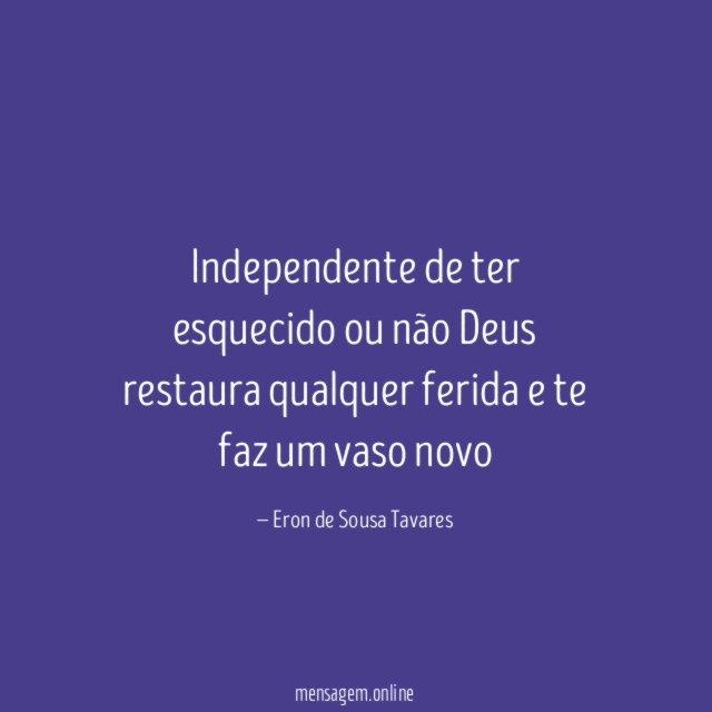 Independente de ter esquecido ou não Deus restaura