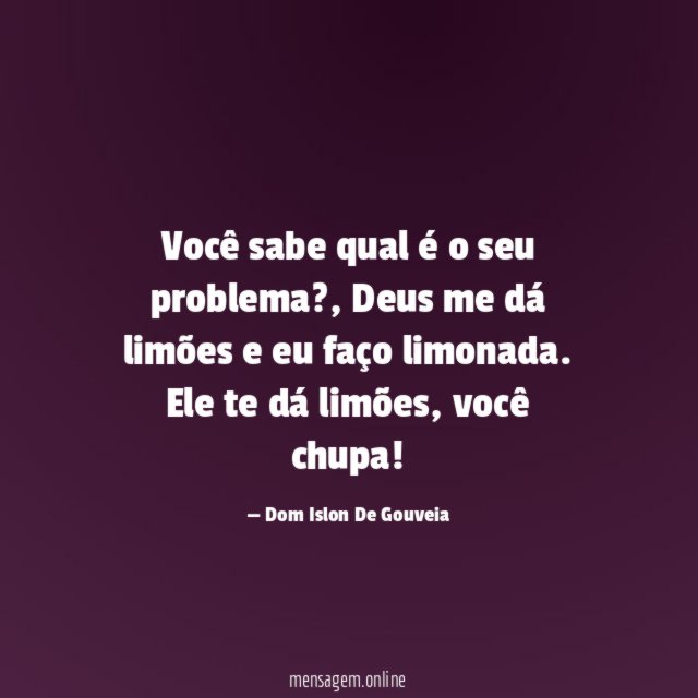 Você sabe qual é o seu problema