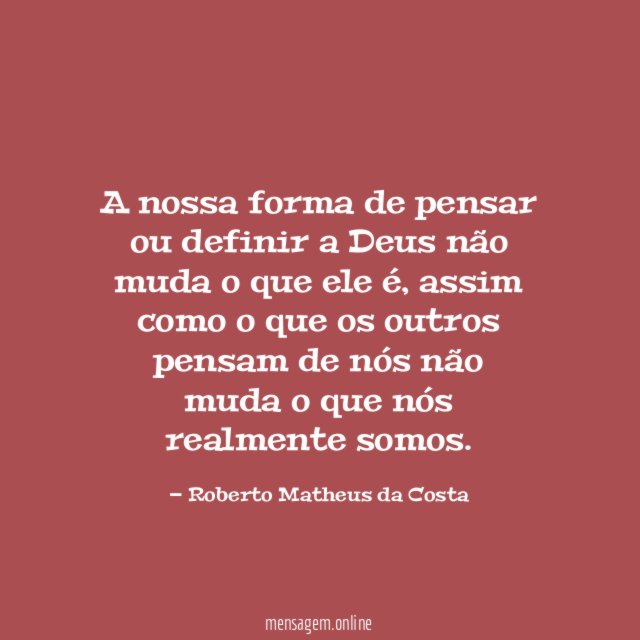 A nossa forma de pensar ou definir a