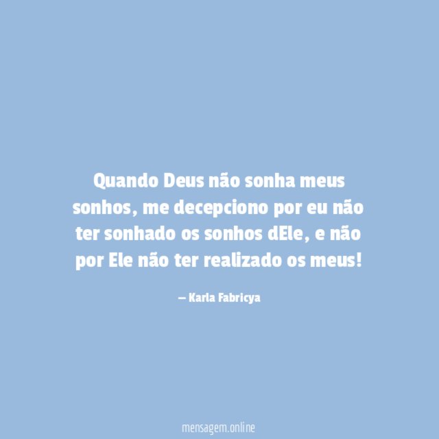 Quando Deus não sonha meus sonhos