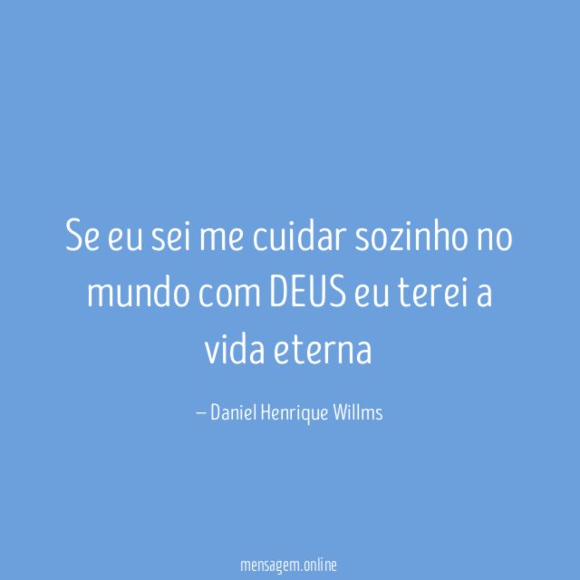 Se eu sei me cuidar sozinho no mundo