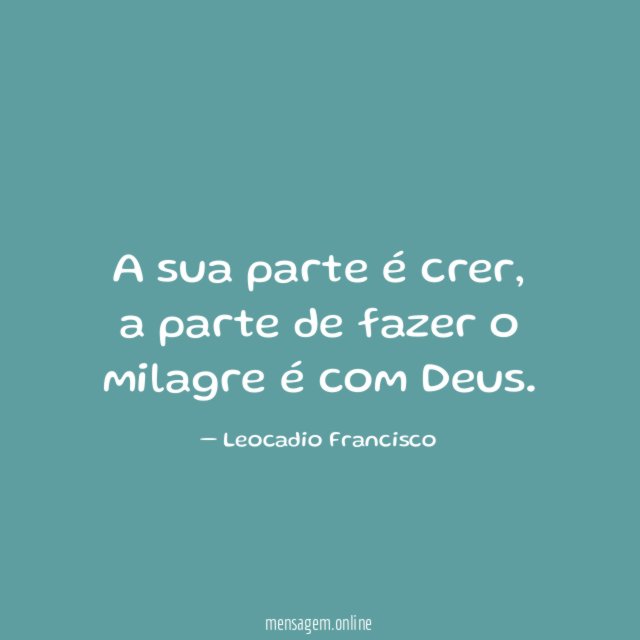 A sua parte é crer