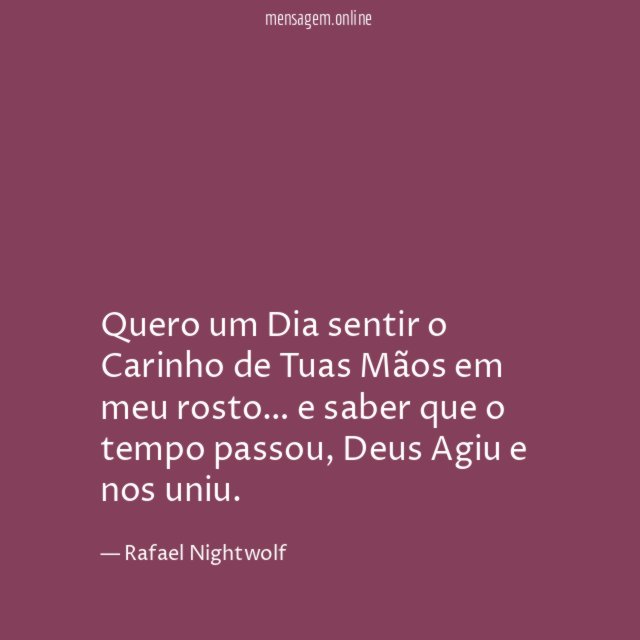 Quero um Dia sentir o Carinho de Tuas