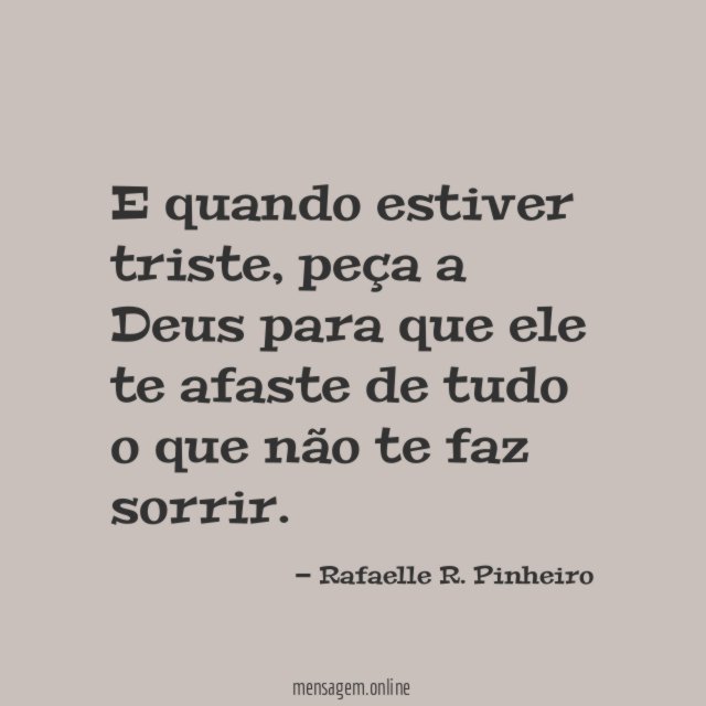E quando estiver triste