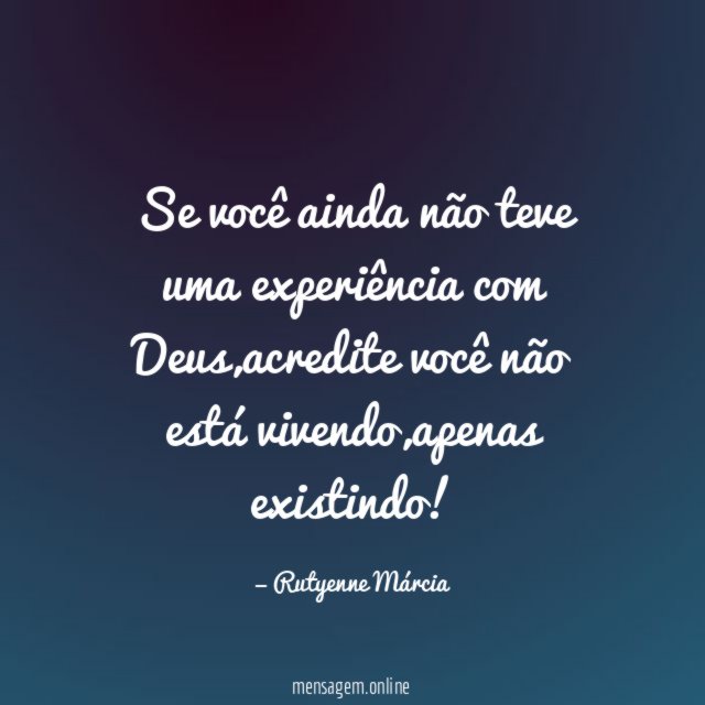 Se você ainda não teve uma experiência com Deus