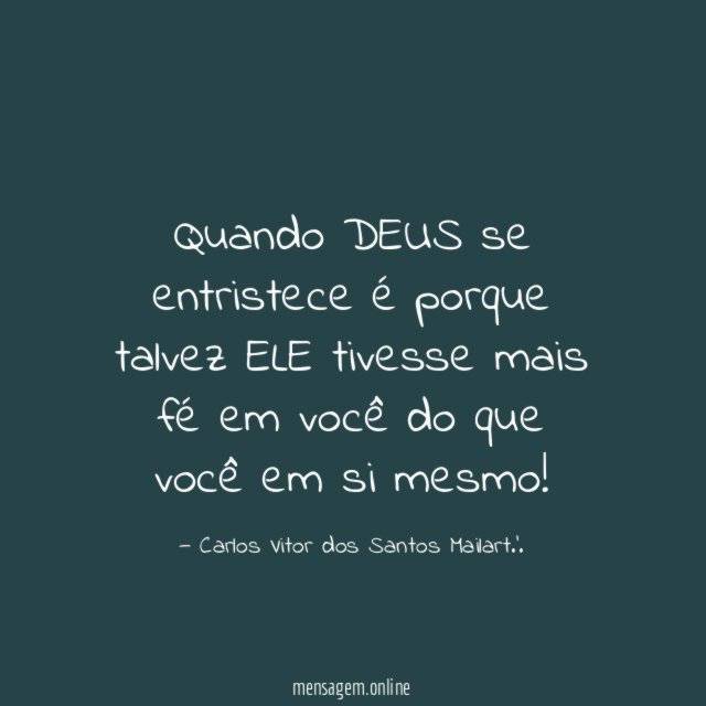 Quando DEUS se entristece é porque talvez ELE
