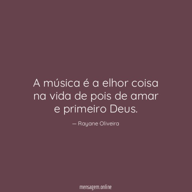 A música é a elhor coisa na vida