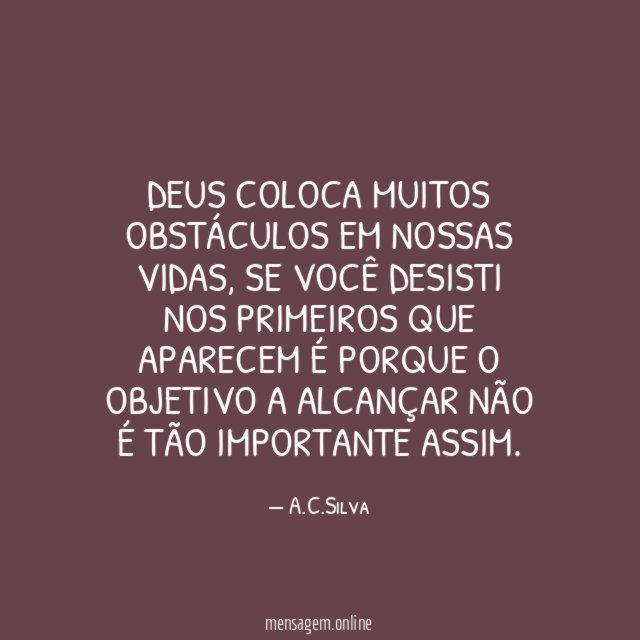 Deus coloca muitos obstáculos em nossas vidas