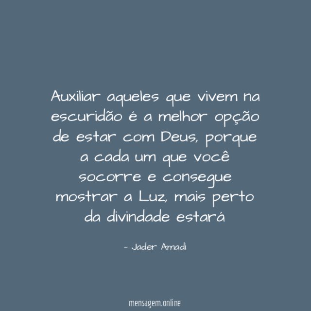 Auxiliar aqueles que vivem na escuridão é a