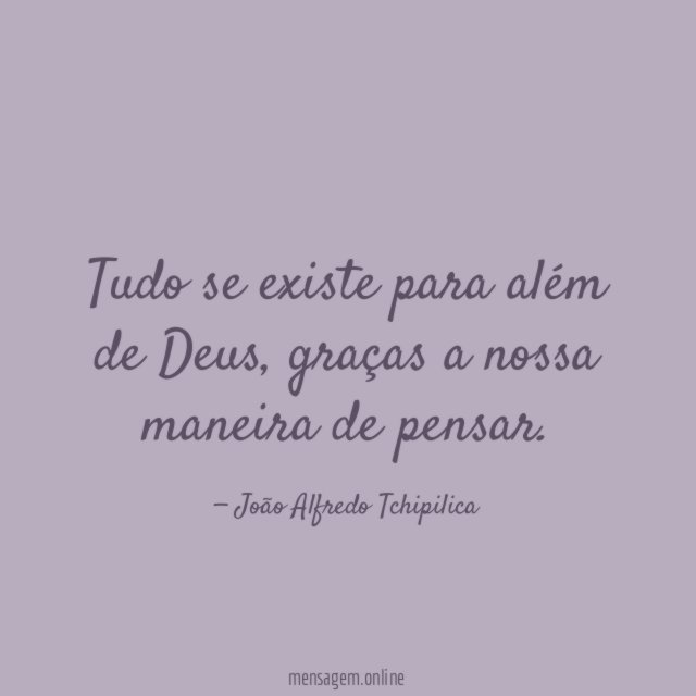 Tudo se existe para além de Deus