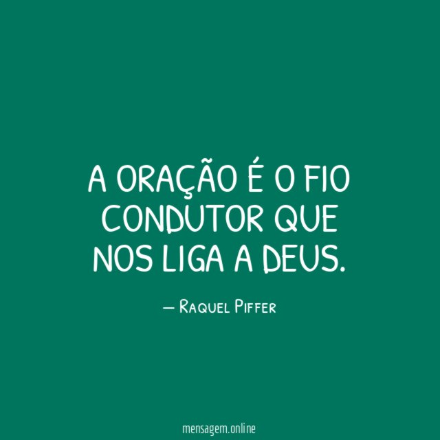 A oração é o fio condutor que nos liga a Deus
