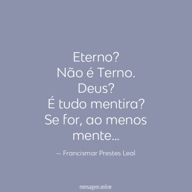 Eterno? Não é Terno.