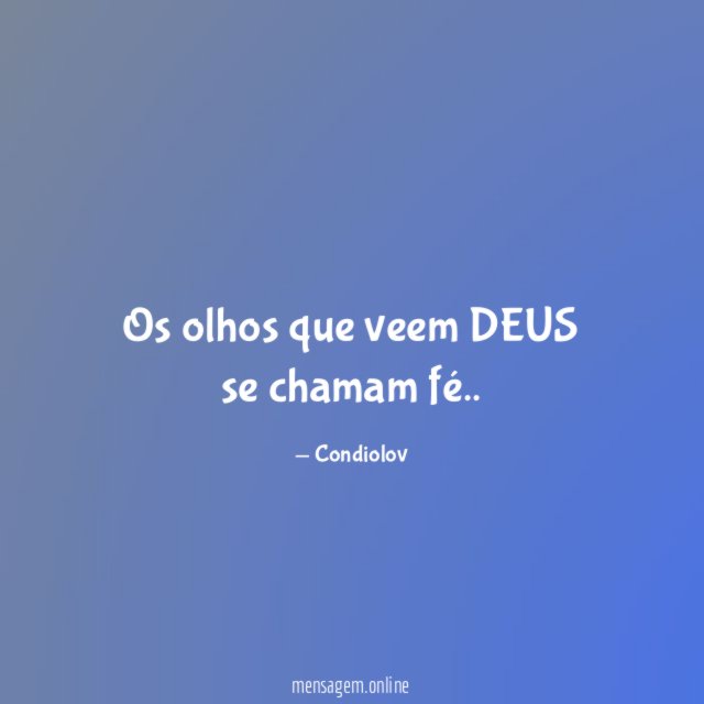 Os olhos que veem DEUS se chamam fé