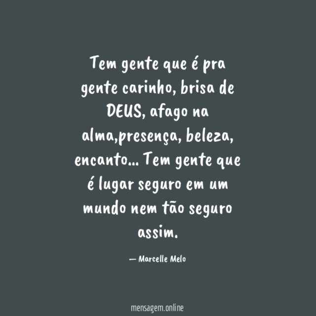 Tem gente que é pra gente carinho