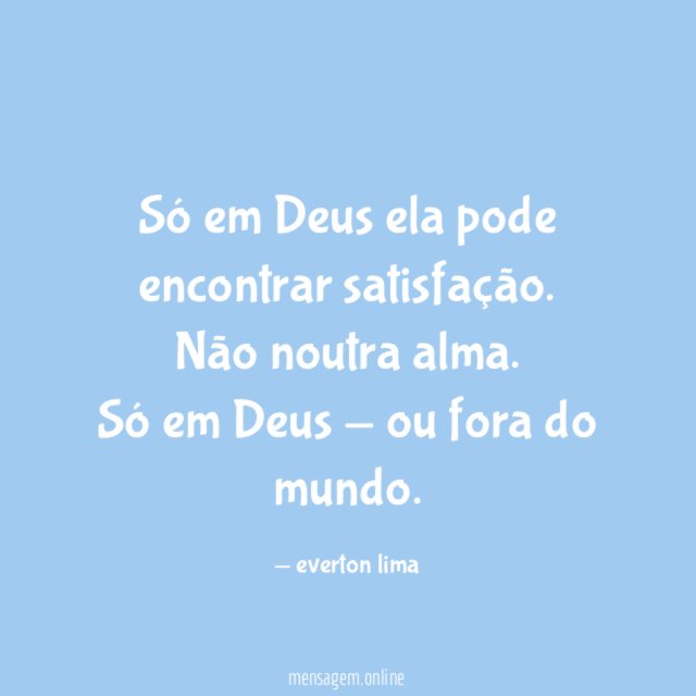 Só em Deus ela pode encontrar satisfação
