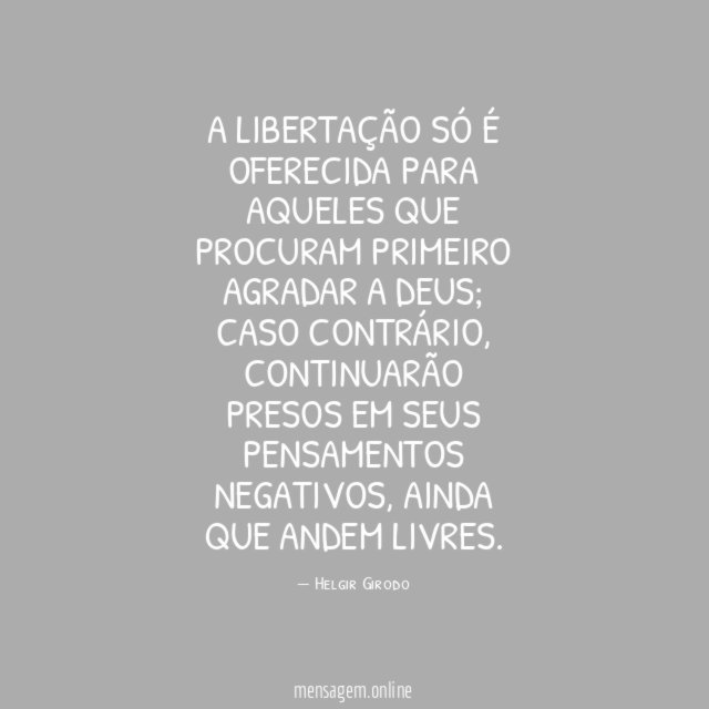 A libertação só é oferecida para aqueles que