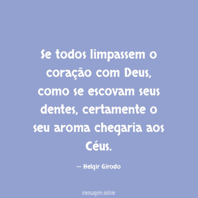 Se todos limpassem o coração com Deus