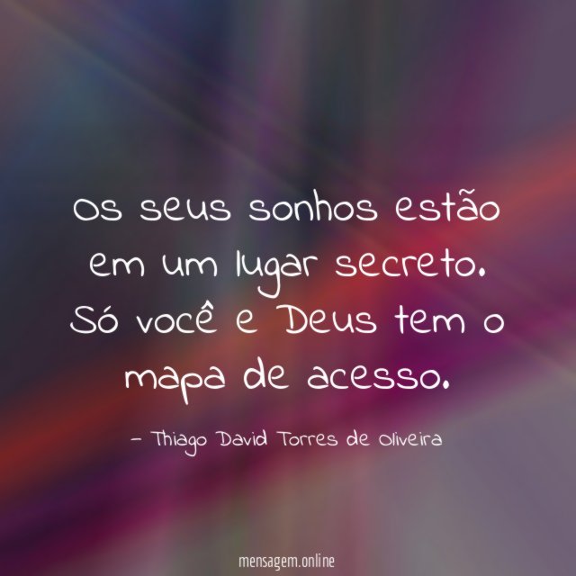 Os seus sonhos estão em um lugar secreto