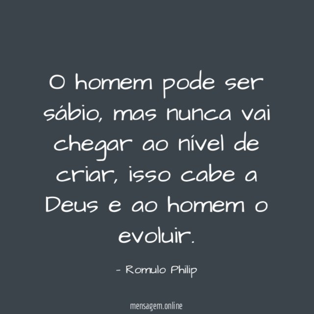 O homem pode ser sábio