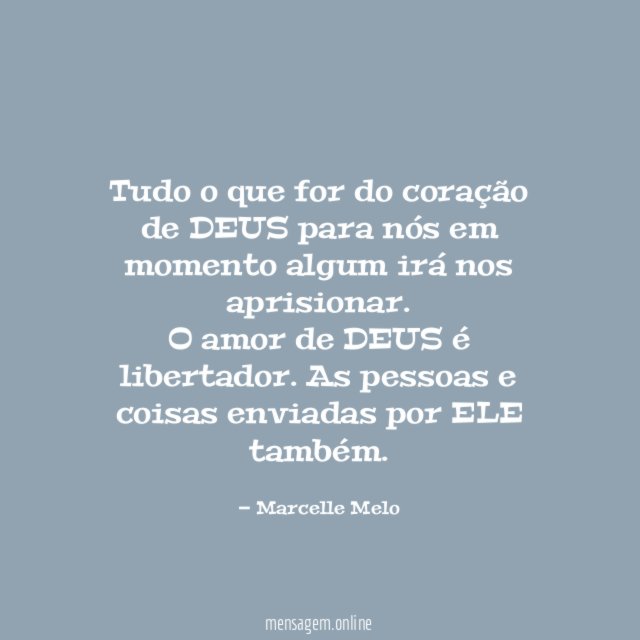 Tudo o que for do coração de DEUS