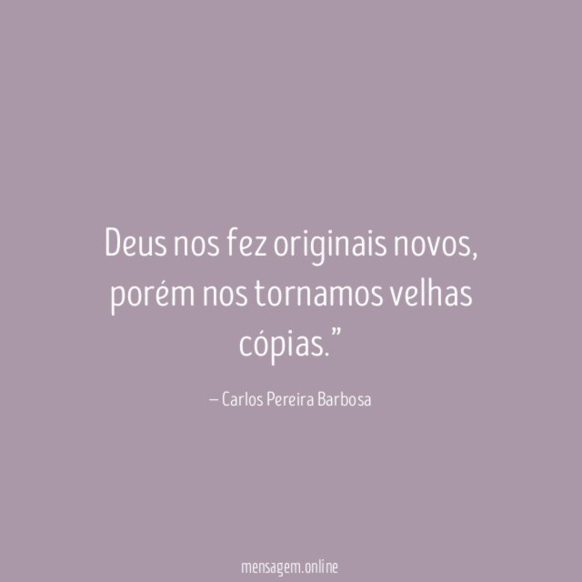 Deus nos fez originais novos