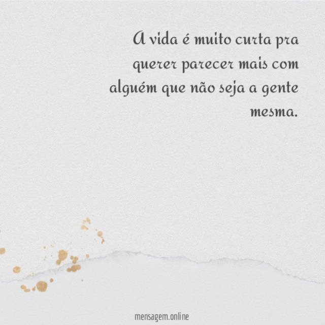 A vida é muito curta