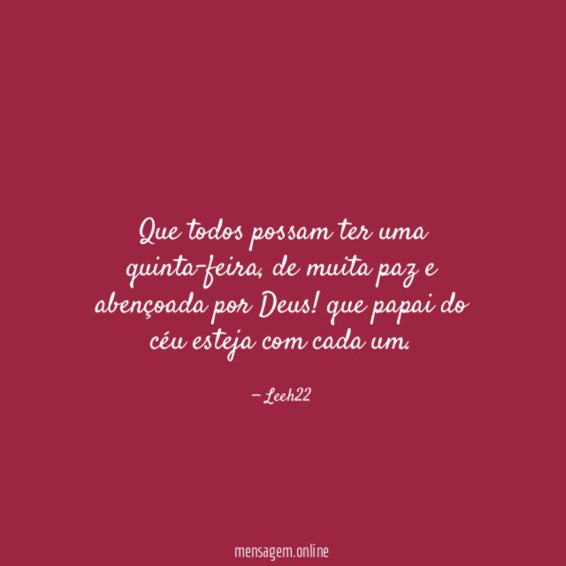 Que todos possam ter uma quinta-feira