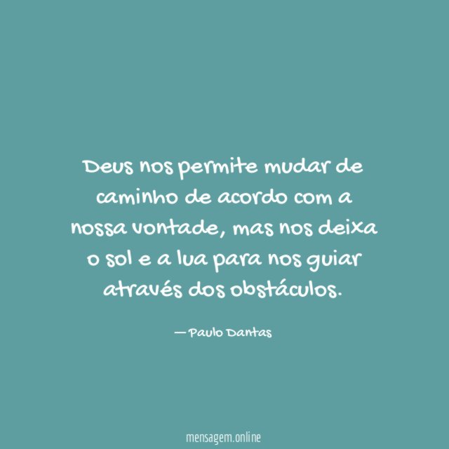 Deus nos permite mudar de caminho de acordo com a nossa vontade
