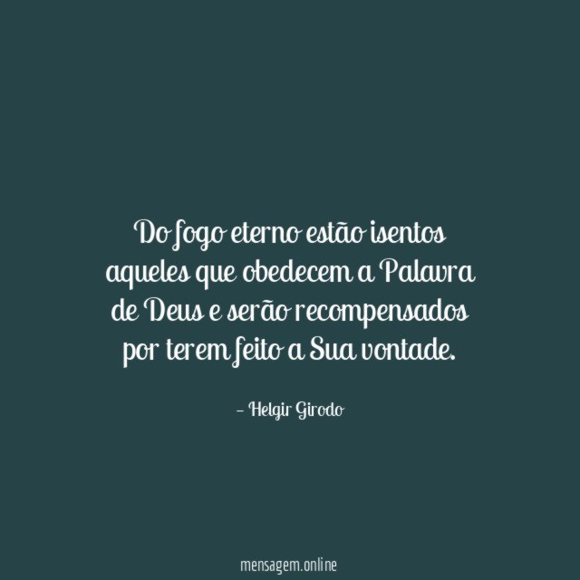 Do fogo eterno estão isentos aqueles que obedecem