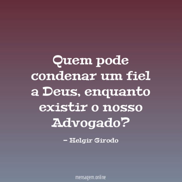 Quem pode condenar um fiel a Deus