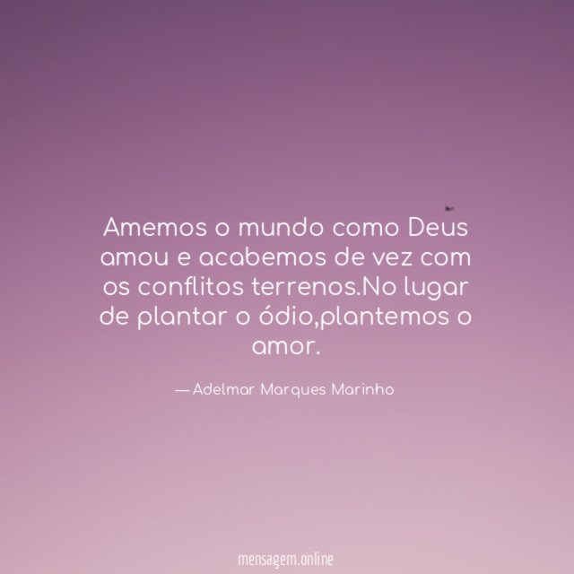 Amemos o mundo como Deus amou e acabemos