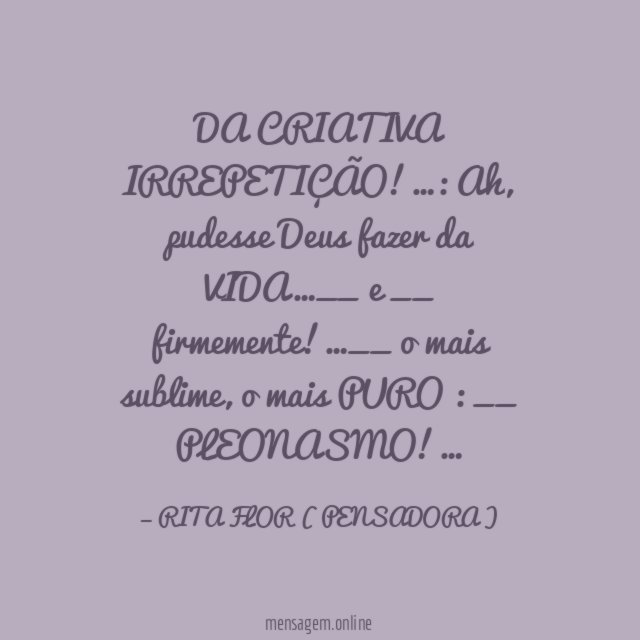 DA CRIATIVA IRREPETIÇÃO