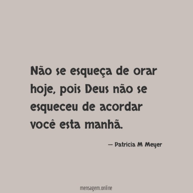 Não se esqueça de orar hoje