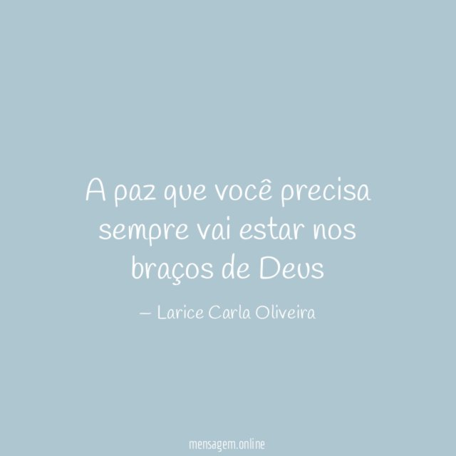 A paz que você precisa sempre vai estar