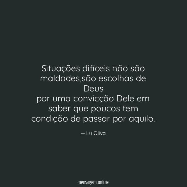 Situações difíceis não são maldades
