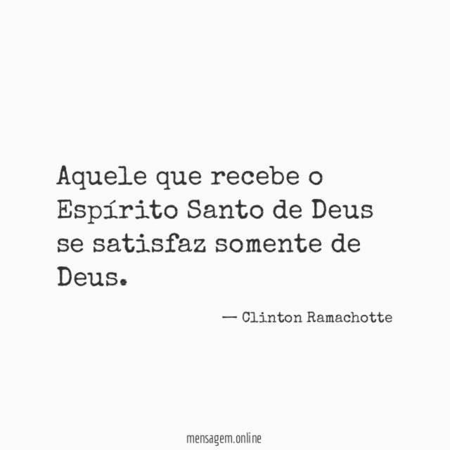 Aquele que recebe o Espírito Santo de Deus