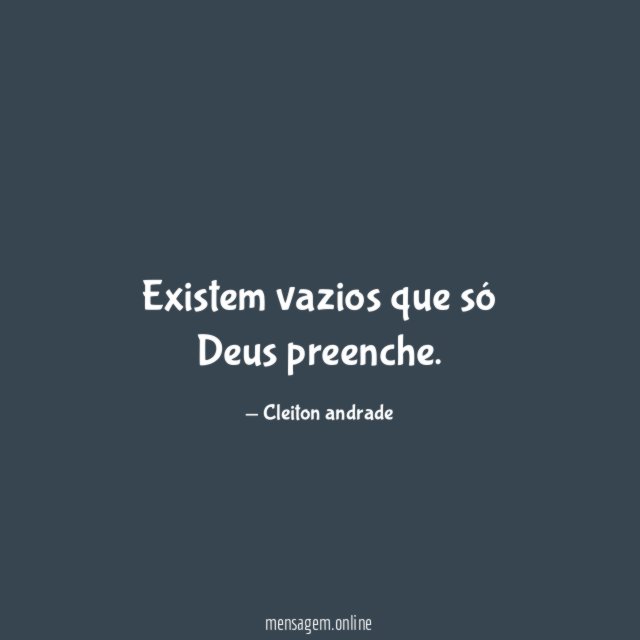 Existem vazios que só Deus preenche