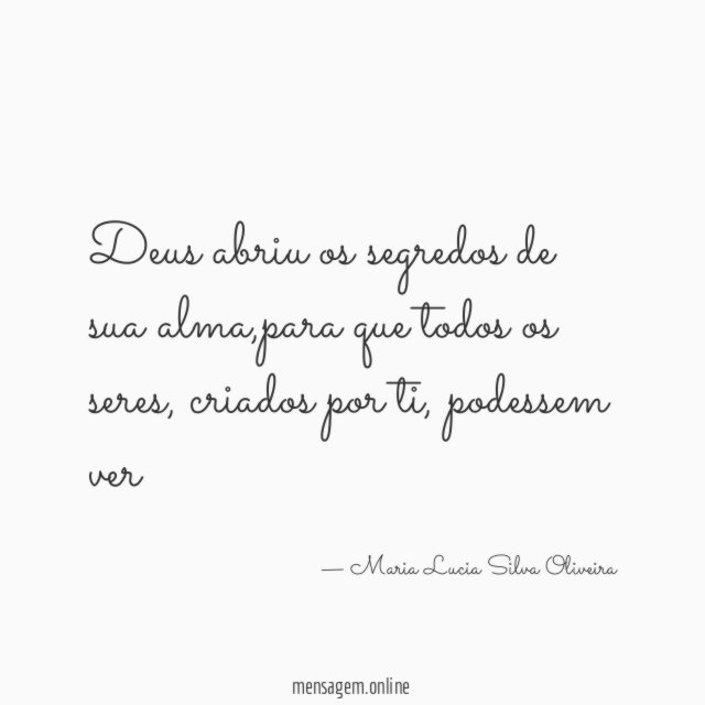 Deus abriu os segredos de sua alma