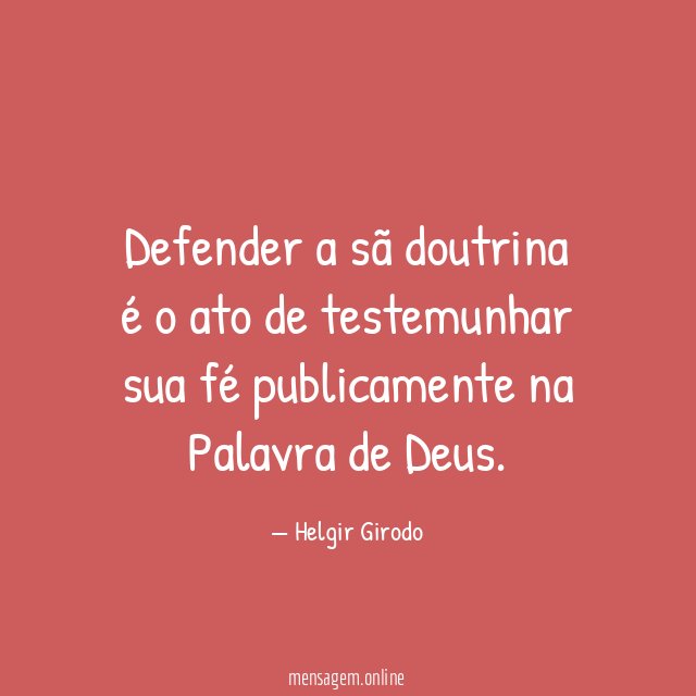 Defender a sã doutrina é o ato de