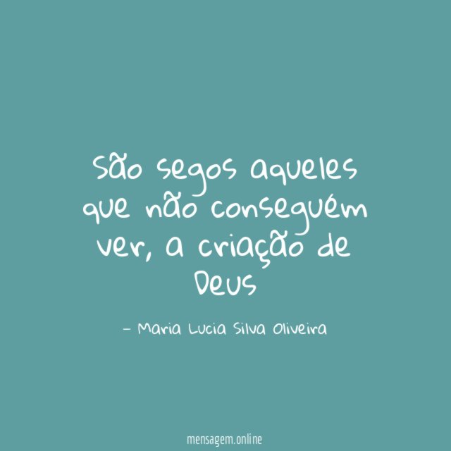 São segos aqueles que não conseguém ver