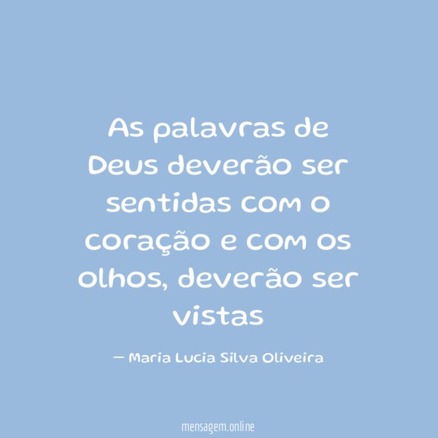 As palavras de Deus deverão ser sentidas com