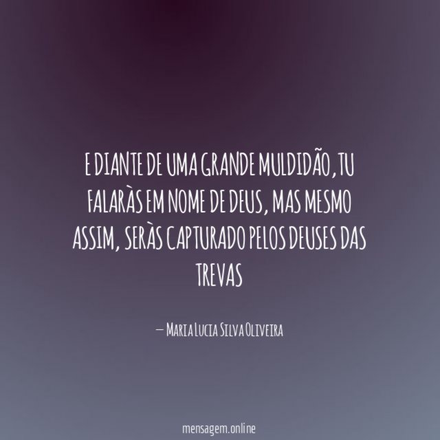 E diante de uma grande muldidão