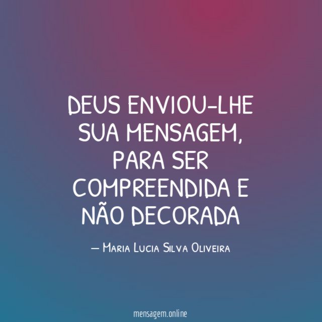 Deus enviou-lhe sua mensagem