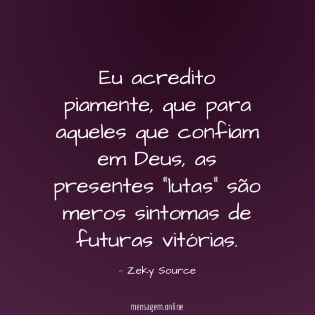 Eu acredito piamente