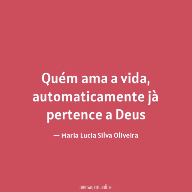 Quém ama a vida
